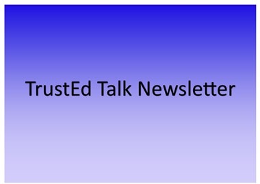 TrustEd Talk Newsletter